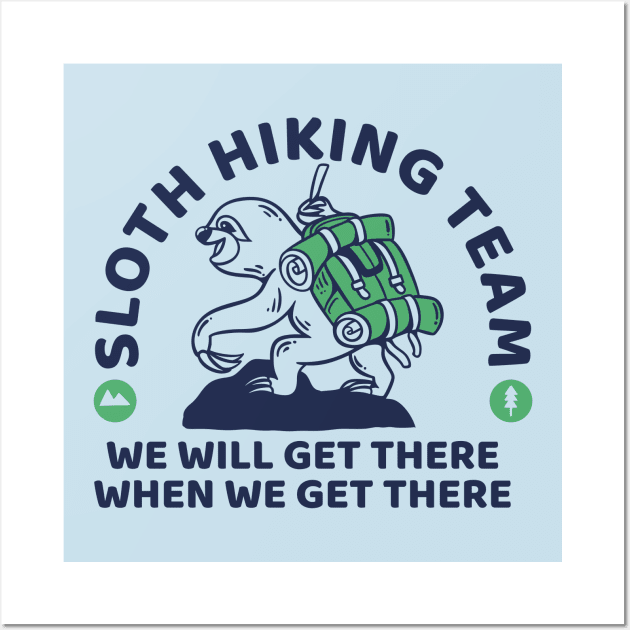 Sloth Hiking Team Wall Art by machmigo